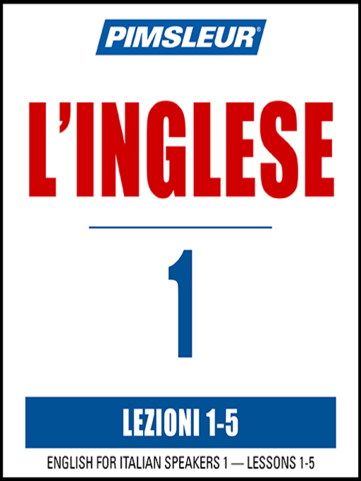 Title details for Pimsleur English for Italian Speakers Level 1 Lessons 1-5 by Pimsleur - Available